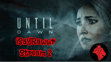 THE PLOT THICKENS (Until Dawn #2)
