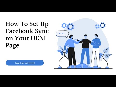 How To Set Up Facebook Sync on Your UENI Page