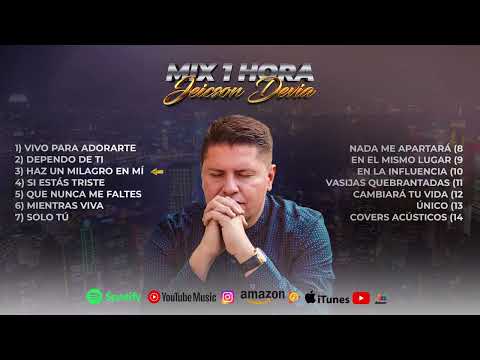 MIX 1 HORA DE ADORACIÓN Y ALABANZA { JEICSON DEVIA }