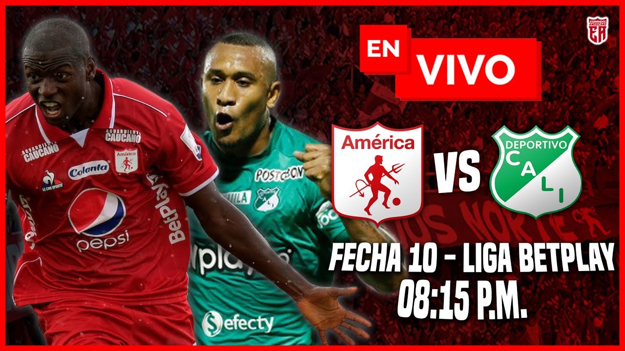 👹🔴 EN VIVO: América de Cali vs Deportivo Cali | Fecha 10 LIGA BETPLAY ...