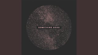 Something Good