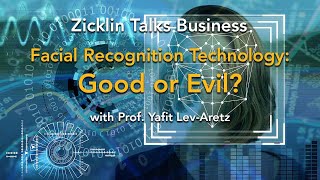 Zicklin Talks Business: Facial Recognition Technology: For Good or for Evil? by Zicklin School of Business / Baruch College 160 views 1 year ago 57 minutes