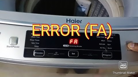 Haier Automatic washing Machine  (error FA) SOLUTION