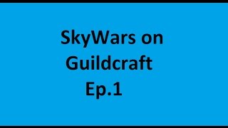 Skywars on Guildcraft Ep.1