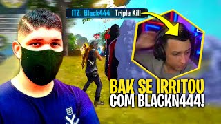 BLACKN444 AMASSOU BAK, SINCE, CEROL E SCRALY, DEIXOU BAK IRRITADO (visão do bak, blackn444 e cerol