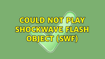Could not play shockwave flash object (swf) (3 Solutions!!)