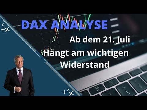 DAX Analyse ab dem 21  Juli -Hängt am wichtigen Widerstand
