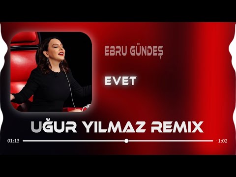 Ebru Gündeş - Evet (Uğur Yılmaz Remix)