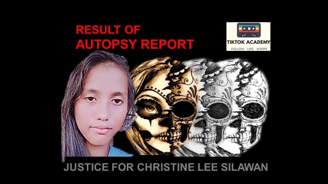 Christine Lee Silawan Autopsy Report YouTube