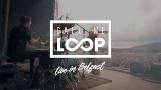 Call Me Loop - Give 'N' Take (Live in Belfast) // Simon Treasure