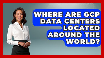 Where Are GCP Data Centers Located Around the World? | Cloud Stack Studio News