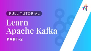 Kafka Online Course - Part 2 | Kafka LVC Training | KnowledgeHut Kafka