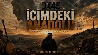 Dx45 - İçi̇mdeki̇ Anadolu