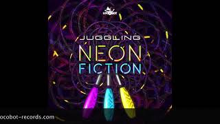 JUGGLING & D_MANIAC - Neon Fiction