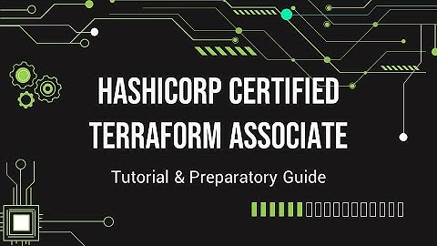 HASHICORP Terraform Associate Tutorial & Preparatory Guide