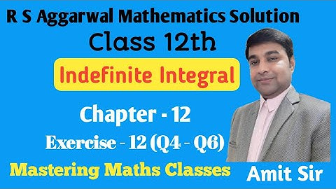 Integration | Indefinite Integral | Introduction | Class 12 | R S Aggarwal Maths Solution Class 12th