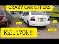 CRAZY OFFERS!! FROM KSH 170K to Ksh. 600k. CARS ON SALE IN NAIROBI.