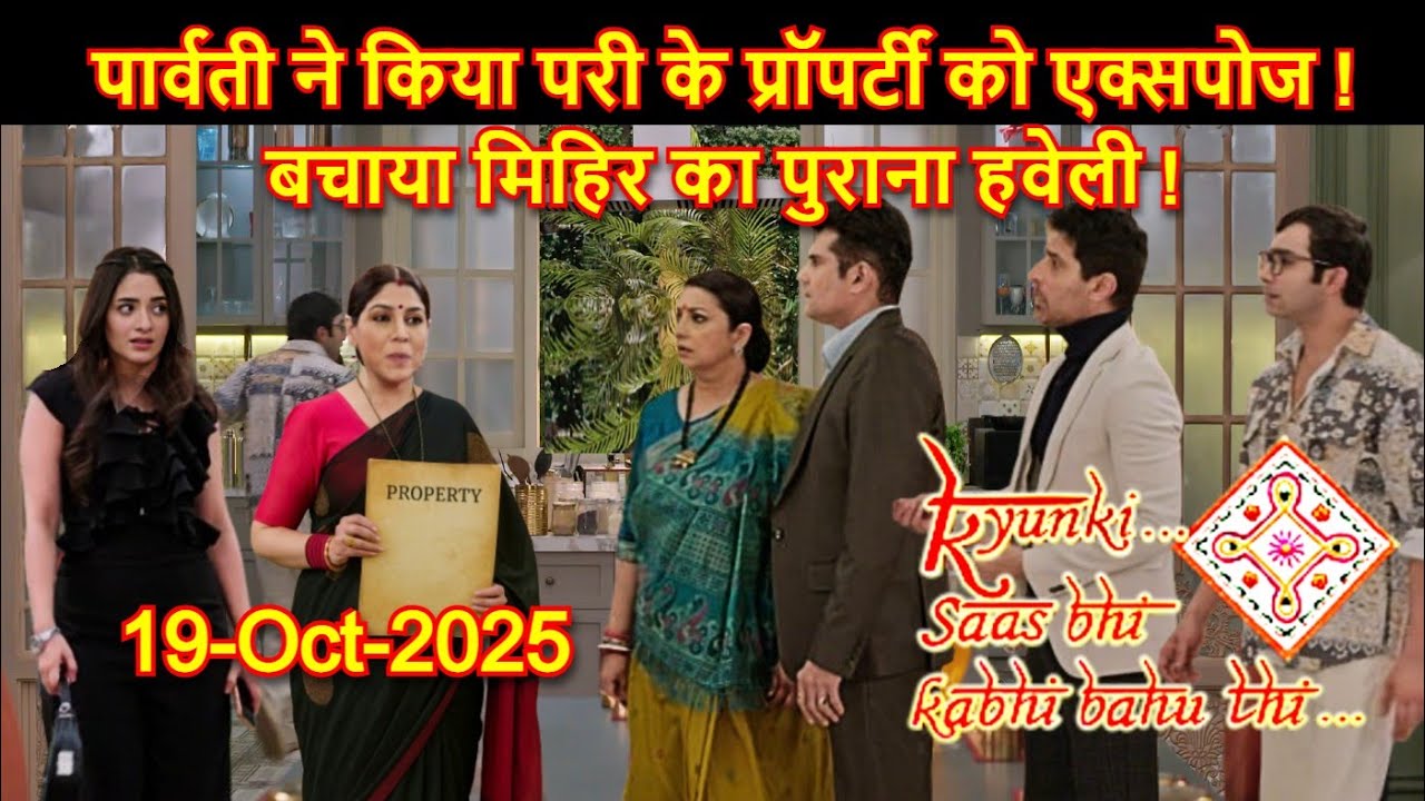 KSBKBT Full Update 19-Oct | Parvati exposes Pari property - Saves Mihir's old mansion 