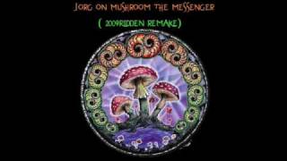 Jorg on Mushroom - The Messenger (RiDDeN 2009 Remake)