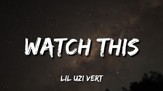 Lil Uzi Vert - Watch This (Lyrics) Pluggnb Remix