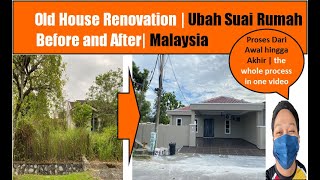 Old house renovation | Ubah Suai Rumah | Before and After | Malaysia