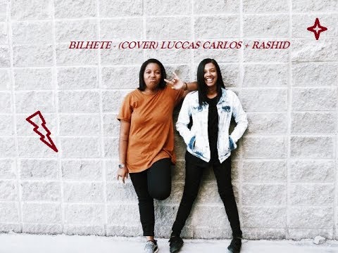 8.4 - Bilhete (Cover) Luccas Carlos + Rashid