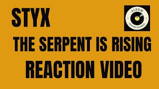 Styx - The Serpent is Rising - Reaction Video #styx