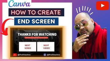 Learn How to Create YouTube Video End Screen Using Canva ?
