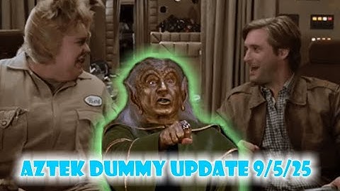 Aztek Dummy Update 9/5/25 - Spaceballs The Busts - Part 1