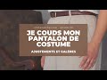 36  je tente de coudre mon pantalon de costume  la galre