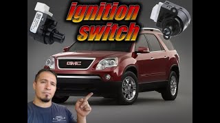 How to replace 2007-2012 GMC Acadia Ignition switch