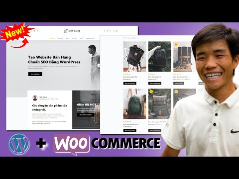 Cách tạo website bán hàng chuẩn SEO với Woocommerce bằng WordPress (Video FULL từ A - Z người mới)