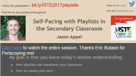 ISTE2017 Presentation Self-Pacing with Playlists in the Secondary Classroom