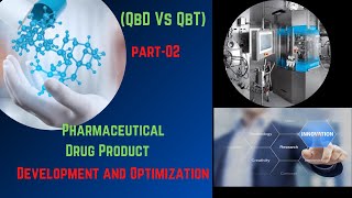 Pharmaceutical Drug product Development Optimization QbD Vs QbT Part 02