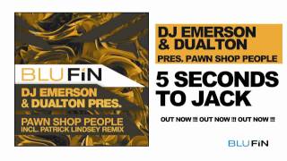 DJ Emerson &amp; Dualton pres. Pawn Shop People - 5 Seconds To Jack (P. Lindsey Remix)