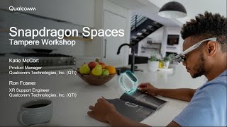 Snapdragon Spaces platform overview for Tampere workshop