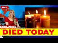 12 Famous Celebrities who Died in The Last Few Days