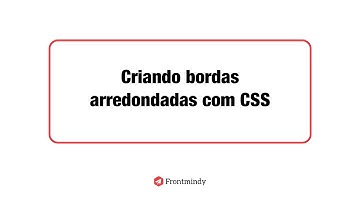 Aprenda a criar bordas arredondadas com HTML e CSS