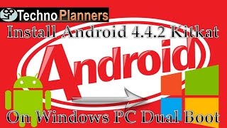 How To Install Android 4.4.2 KitKat On Your PC and Notebook