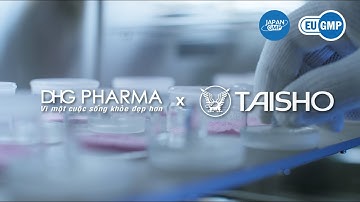 DHG Pharma - Vì một cuộc sống khoẻ đẹp hơn