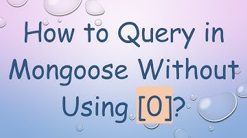 How to Query in Mongoose Without Using [0]?