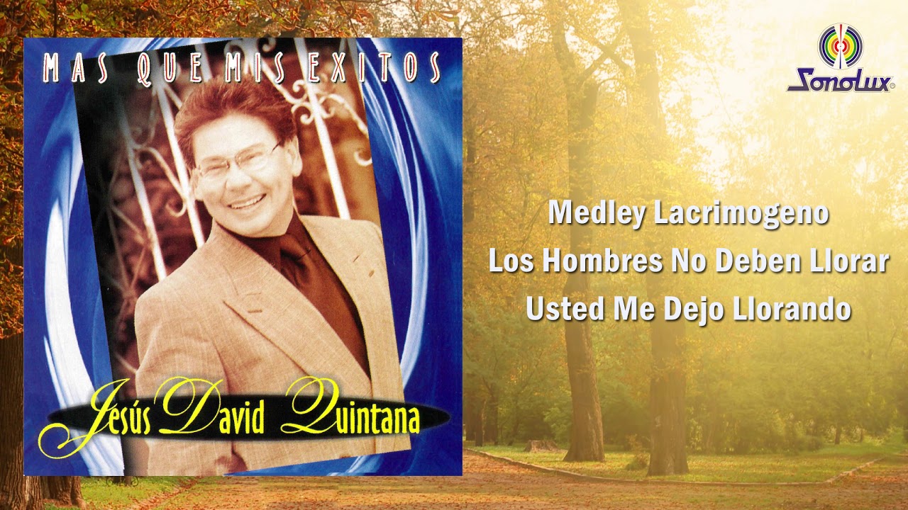 Medley Lacrimogeno - Jesús David Quintana | Balada