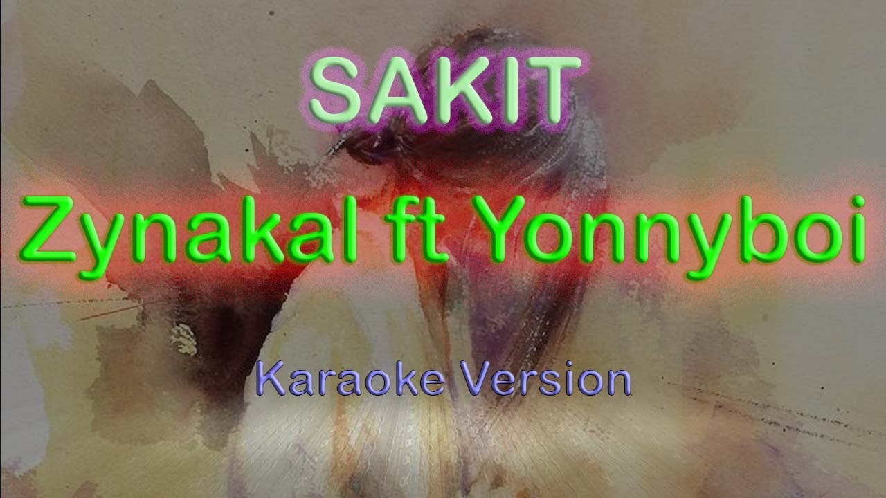 Zynakal ft Yonnyboi - Sakit | Karaoke | Instrumental | HQ