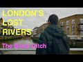 Walking London's Lost Rivers - the Black Ditch with Tom Bolton (4K)