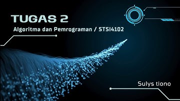 TUGAS 2 ALGORITMA DAN PEMROGRAMAN/STSI4102