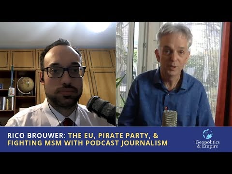Rico Brouwer: EU, Pirate Party, & Fighting MSM with Podcast Journalism