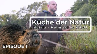 Nutria Rezept | Ep 1: Nutria: Heimisches Wild oder Einsiedler? | Küche der Natur mit Florian Conzen