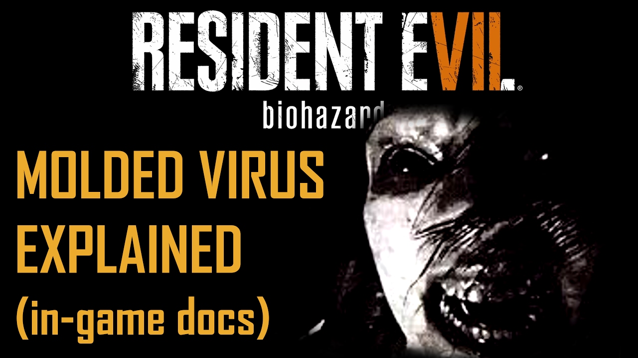 Resident Evil 7 MOLDED VIRUS EXPLAINED (ingame documents) YouTube