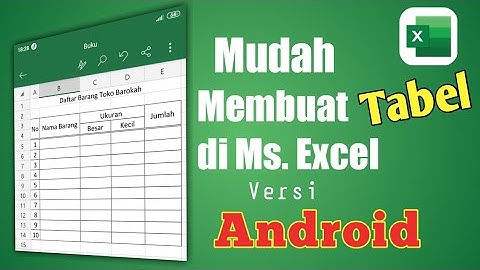 Membuat Tabel di Excel Android - Cara Mudah dan Cepat