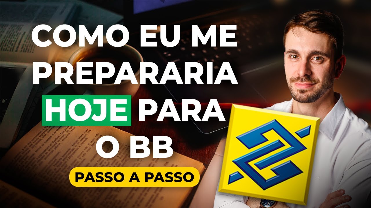 COMO EU ME PREPARARIA PARA O CONCURSO DO BANCO DO BRASIL
